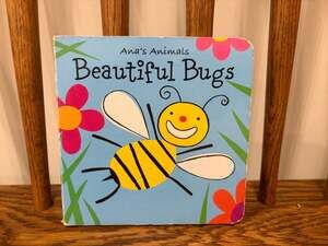 Ana's Animals Beautiful Bugs Board Book by Ana Martin-Larranaga